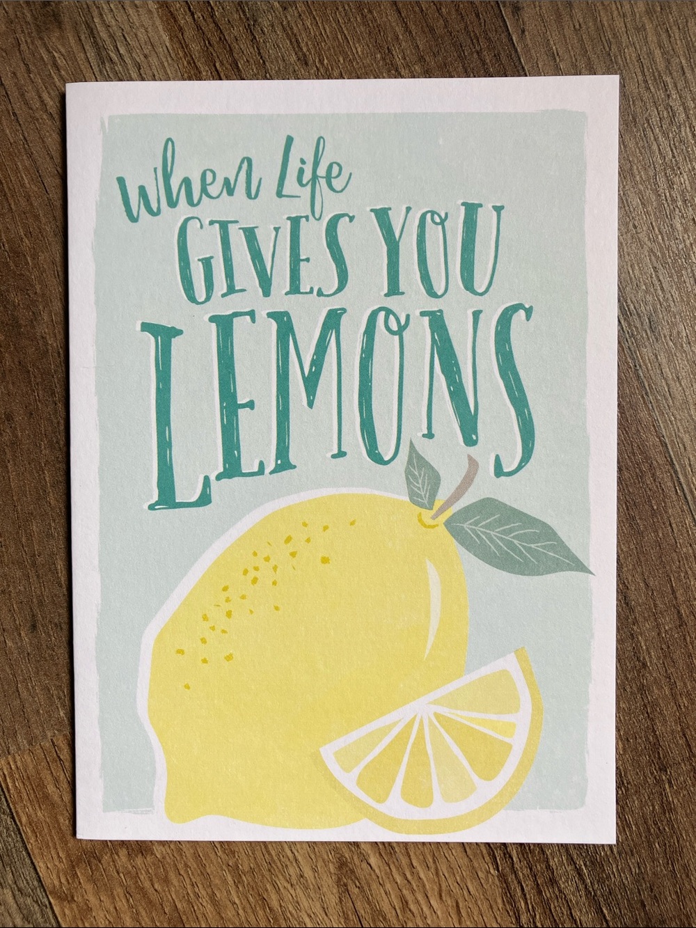 When Life Gives You Lemons Greeting Card
